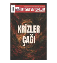 İktisat ve Toplum Dergisi 184. Sayı  Krizler Çağı