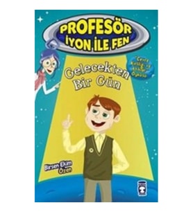 Gelecekten Bir Gün : Profesör İyon İle Fen 2