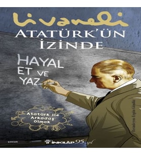 Atatürk’ün İzinde