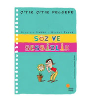 Söz ve Sessizlik - Çıtır Çıtır Felsefe 20 - Brigitte Labbé