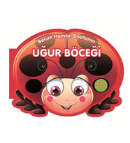 Benim Hayvan Dostlarım Uğur Böceği 0-6 Yaş Yayınları
