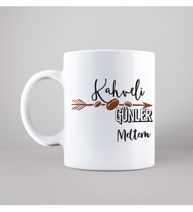 Kahveli Günler Tasarımlı Kupa Kişiye Özel