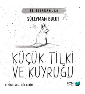 Küçük Tilki ve Kuyruğu