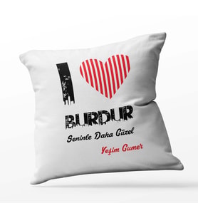 Kişiye Özel Burdur Seninle Daha Güzel Tema Kare Saten Yastık (Beyaz)