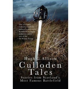 Culloden Tales: Stories from Scotland's Most Famous Battlefield
