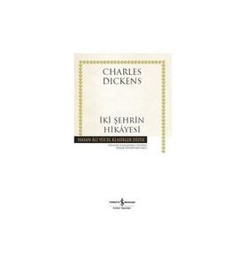 İki Şehrin Hikayesi Charles Dickens İş Bankası Kültür Yayınları