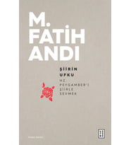 Şiirin Ufku Hz. Peygamber’i Şiirle Sevmek M. Fatih Andı