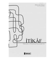 İtikaf - Hükümler ve Müslüman Hayatındaki Yeri