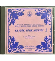 (Plak Değildir CD dir) CD Klasik Türk Müziği 3 Devlet Klasik Türk Müziği Korosu CD