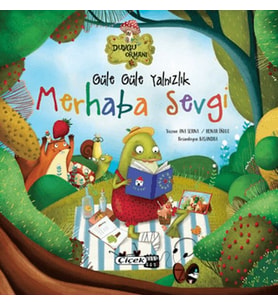 Güle Güle Yalnızlık Merhaba Sevgi