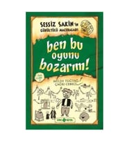 Ben Bu Oyunu Bozarım / Sessiz Sakin'in Gürültülü Maceraları 9 - Melih Tuğtağ - Genç Hayat Yayınları