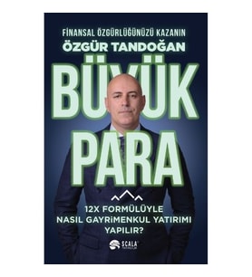 Finansal Özgürlüğünü Kazan Büyük Para 12X Formülüyle Nasıl Gayrimenkul Yatırımı Yapılır? - Özgür Tandoğan