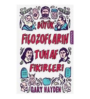 Büyük Filozofların Tuhaf Fikirleri