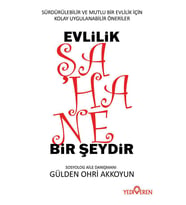 Evlilik Şahane Bir Şeydir-Gülden Ohri Akkoyun-Yediveren Yayaınlari 