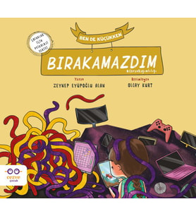 Ben de Küçükken Bırakamazdım