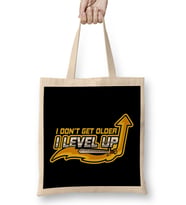 I Don t Get Older I Level Up Gaming Birthday Gamer Bez Çanta Uzun Saplı