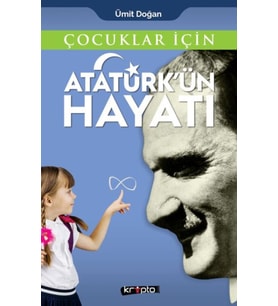 Çocuklar İçin - Atatürk'ün Hayatı