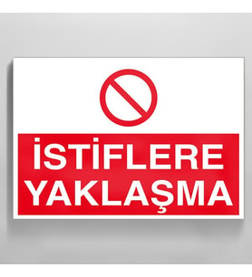 İstiflere Yaklaşma Uyarı Levhası 50x70cm (Karışık)