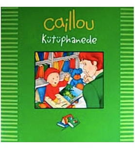 Caillou Kütüphanede / Günlük Geziler