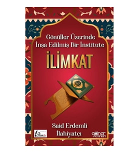 İlimkat - Gönüller Üzerinde İnşa Edilmiş Bir İnstitute