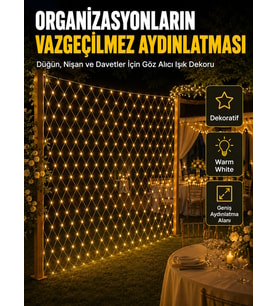 Dekoratif Ağ LED Işık ile Organizasyonlarınıza Masalsı Atmosfer