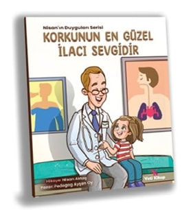 Korkunun Güzel İlacı Sevgidir