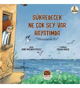 Şükredecek Ne Çok Şey Var Hayatımda