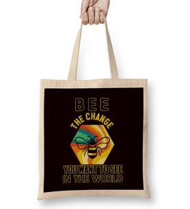 Be Change You Want To See In The World Honey Bee Insect Bez Çanta Uzun Saplı