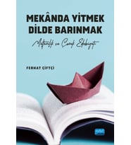 MEKÂNDA YİTMEK DİLDE BARINMAK - Mültecilik ve Çocuk Edebiyatı -