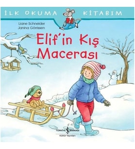 Elif’in Kış Macerası - İlk Okuma Kitabım