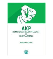 AKP Demokrasi Aldatmacası ve Kürt Açmazı