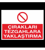 Çırakları Tezgahlara Yaklaştırma Uyarı Levhası 30x40cm (Karışık)