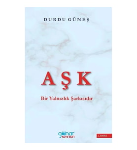 Aşk Bir Yalnızlık Şarkısıdır