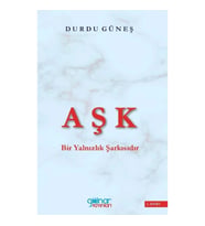 Aşk Bir Yalnızlık Şarkısıdır
