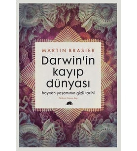 Darwin’in Kayıp Dünyası: Hayvan - Martin Brasier