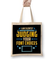 I Am Silently Judging Your Font Choices Artists Bez Çanta Uzun Saplı