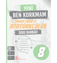 8. Sınıf Yeni Ben Korkmam T.C. İnkılap Tarihi ve Atatürkçülük Soru Bankası