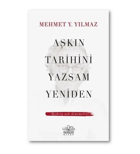 Aşkın Tarihini Yazsam Yeniden