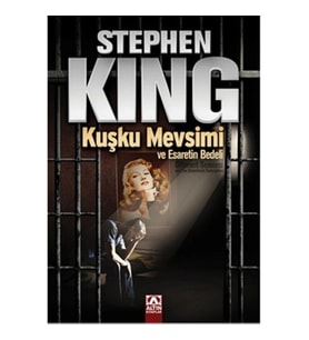Kuşku Mevsimi ve Esaretin Bedeli