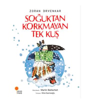 Soğuktan Korkmayan Tek Kuş - Zoran Drvenkar