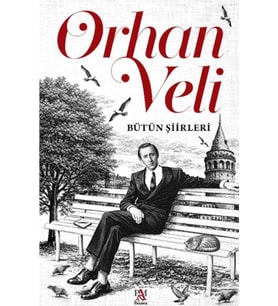 Orhan Veli - Bütün Şiirleri