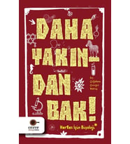 Daha Yakından Bak!