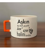 Aşkın Her Hali Güzeldi Baskılı Turuncu Kulplu C Fincan