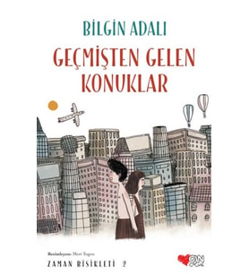 Zaman Bisikleti 2 - Geçmişten Gelen Konuklar