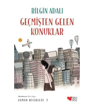 Zaman Bisikleti 2 - Geçmişten Gelen Konuklar