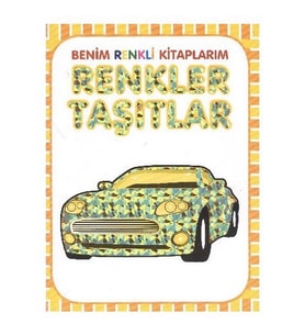 Benim Renkli Kitaplarım Renkler Taşıtlar - Kolektif - Parıltı Yayınları