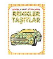 Benim Renkli Kitaplarım Renkler Taşıtlar - Kolektif - Parıltı Yayınları