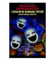 Freddy’nin Pizza Dükkanı’nda Beş Gece: Fazbear’ın Korkunç Tipleri Grafik Roman Serisi #2
