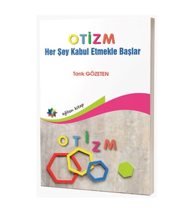 Otizm ''Her Şey Kabul Etmekle Başlar'' & Tarık Gözeten