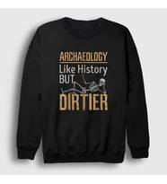 Presmono Unisex Beyaz Dirtier Archeology Hediye Arkeolog Arkeoloji Sweatshirt 542478tt (Siyah)